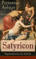 eBook: Satyricon: Begebenheiten des Enkolp