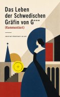 ebook: Das Leben der Schwedischen Gräfin von G*** (Kommentiert)