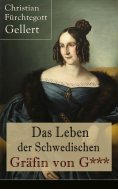 ebook: Das Leben der Schwedischen Gräfin von G***