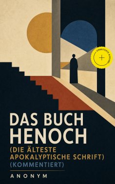 ebook: Das Buch Henoch (Die älteste apokalyptische Schrift) (Kommentiert)