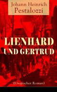 eBook: Lienhard und Gertrud (Utopischer Roman)