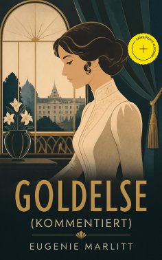 eBook: Goldelse (Kommentiert)