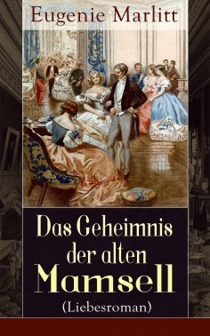 eBook: Das Geheimnis der alten Mamsell (Liebesroman)