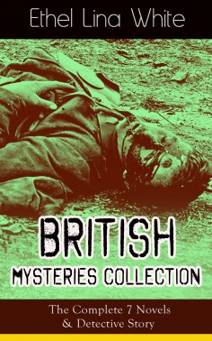 ebook: British Mysteries Collection: The Complete 7 Novels & Detective Story