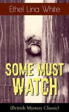 eBook: Some Must Watch (British Mystery Classic)