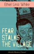 ebook: Fear Stalks the Village (British Mystery Classic)