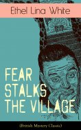 eBook: Fear Stalks the Village (British Mystery Classic)