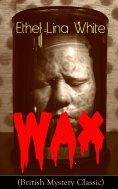 eBook: Wax (British Mystery Classic)