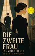 eBook: Die zweite Frau (Kommentiert)