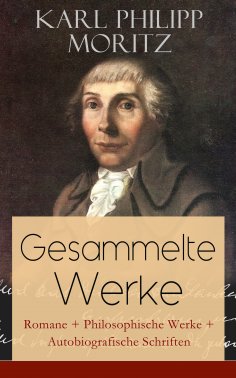 ebook: Gesammelte Werke: Romane + Philosophische Werke + Autobiografische Schriften
