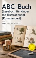 eBook: ABC-Buch (Lesebuch für Kinder mit Illustrationen) (Kommentiert)