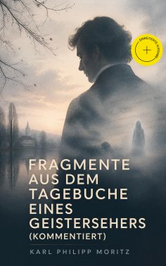 eBook: Fragmente aus dem Tagebuche eines Geistersehers (Kommentiert)