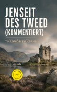 eBook: Jenseit des Tweed (Kommentiert)