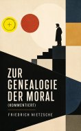 eBook: Zur Genealogie der Moral (Kommentiert)