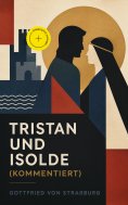 ebook: Tristan und Isolde (Kommentiert)