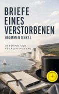 eBook: Briefe eines Verstorbenen (Kommentiert)