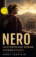 eBook: Nero (Historischer Roman) (Kommentiert)
