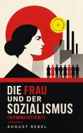 eBook: Die Frau und der Sozialismus (Kommentiert)