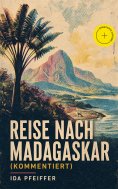 eBook: Reise nach Madagaskar (Kommentiert)