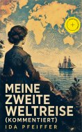 eBook: Meine Zweite Weltreise (Kommentiert)