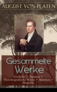 ebook: Gesammelte Werke: Gedichte + Dramen + Historiografische Werke + Märchen + Biografie