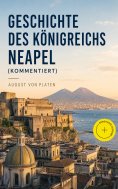 eBook: Geschichte des Königreichs Neapel (Kommentiert)