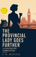 eBook: The Provincial Lady Goes Further (Illustrated) (Annotated)