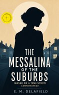 eBook: The Messalina of the Suburbs (Based on a True Story) (Annotated)