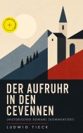 ebook: Der Aufruhr in den Cevennen (Historischer Roman) (Kommentiert)