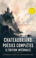 ebook: Chateaubriand: Poésies complètes (L'édition intégrale) (Annoté)