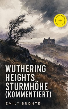 eBook: Wuthering Heights - Sturmhöhe (Kommentiert)