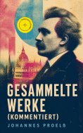 eBook: Gesammelte Werke (Kommentiert)