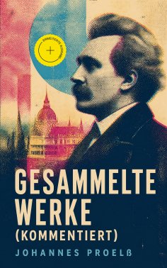 eBook: Gesammelte Werke (Kommentiert)