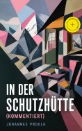 eBook: In der Schutzhütte (Kommentiert)