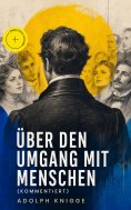 eBook: Über den Umgang mit Menschen (Kommentiert)