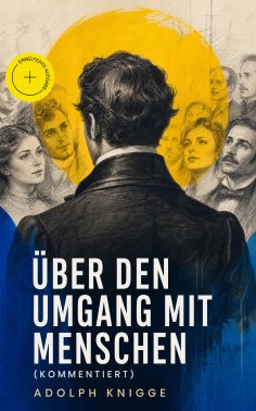 eBook: Über den Umgang mit Menschen (Kommentiert)