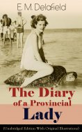 eBook: The Diary of a Provincial Lady (Unabridged Edition With Original Illustrations): Humorous Classic Fr