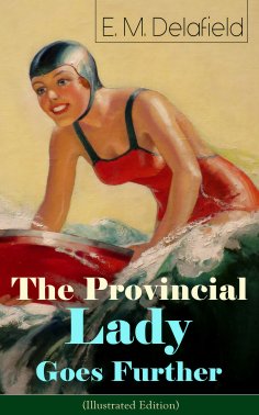 eBook: The Provincial Lady Goes Further (Illustrated Edition)