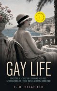 ebook: Gay Life (The Côte d'Azur Stories During Jazz Age): Satirical Novel of French Riviera Lifestyle (Ann