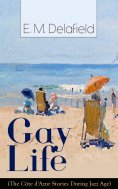 eBook: Gay Life (The Côte d'Azur Stories During Jazz Age): Satirical Novel of French Riviera Lifestyle