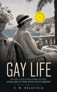 ebook: Gay Life (The Côte d'Azur Stories During Jazz Age): Satirical Novel of French Riviera Lifestyle (Ann