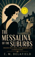 ebook: The Messalina of the Suburbs (Based on a Real-Life Murder Case) (Annotated)