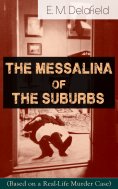 eBook: The Messalina of the Suburbs (Based on a Real-Life Murder Case)