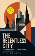 ebook: The Relentless City (Unabridged) (Annotated)