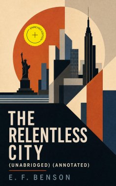 ebook: The Relentless City (Unabridged) (Annotated)