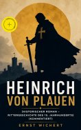ebook: Heinrich von Plauen (Historischer Roman - Rittergeschichte des 15. Jahrhunderts) (Kommentiert)