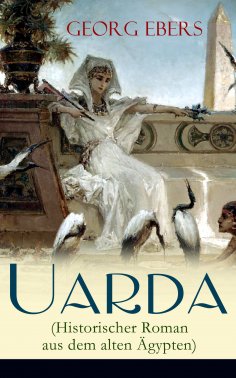 ebook: Uarda (Historischer Roman aus dem alten Ägypten)