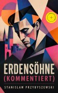 eBook: Erdensöhne (Kommentiert)