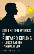 ebook: Collected Works of Rudyard Kipling (Illustrated) (Annotated)