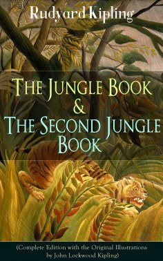 eBook: The Jungle Book & The Second Jungle Book (Complete Edition with the Original Illustrations by John L